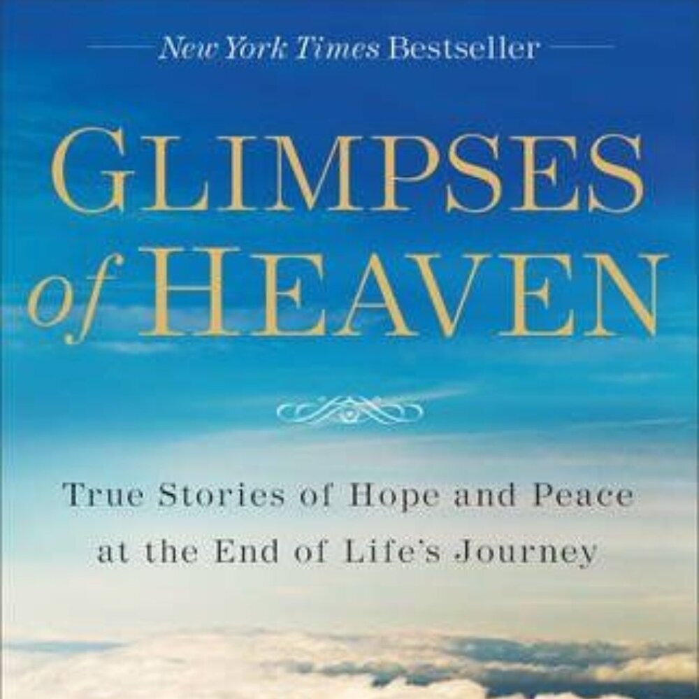 Glimpses of Heaven True Stories of Hope & Peace Trudy Harris, RN Paperback